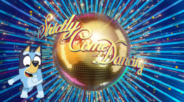  ‘Strictly Come dancing’ is written in gold script style writing in front of a golden glitterball - this is the logo for the series. A cartoon dog known as Bluey is in front of it. Bluey is light blue and has navy spots, with pointy ears. The dog is happy