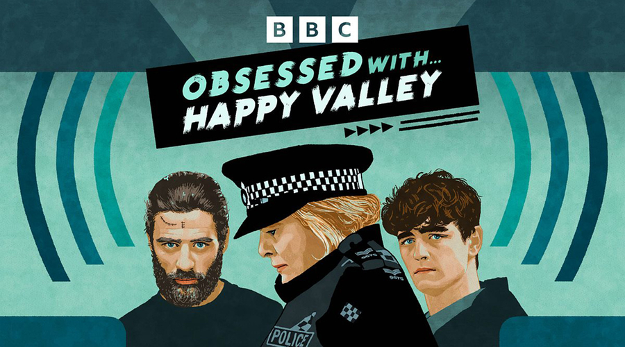 Obsessed with… Happy Valley podcast (credit: BBC)