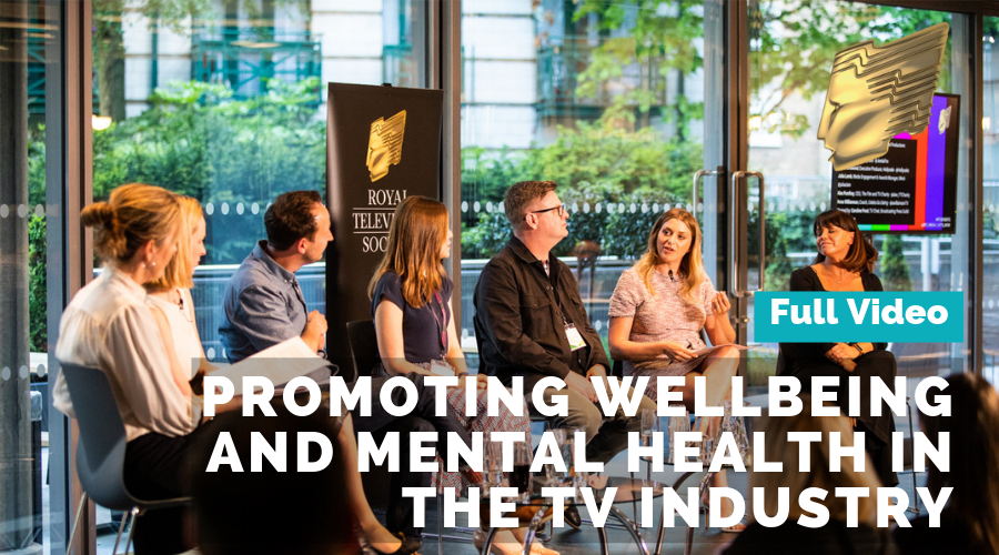 Promoting wellbeing & mental health in the TV industry full video