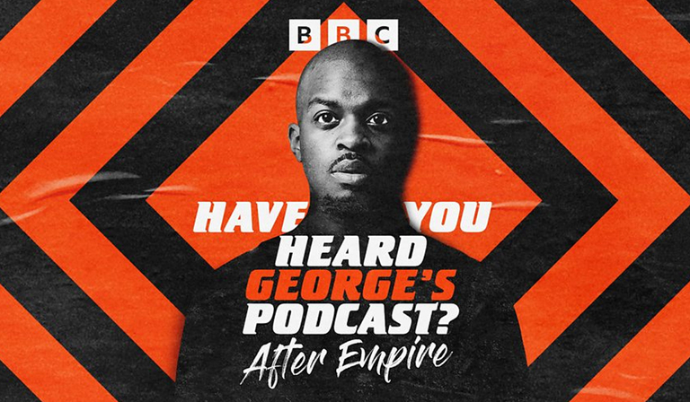 George, a Ghanaian man with a shaved head stands in front of an orange and black chevron back ground. Whilst the background is in colour George is in black and white. The podcast title is written across his chest in capital letters. 