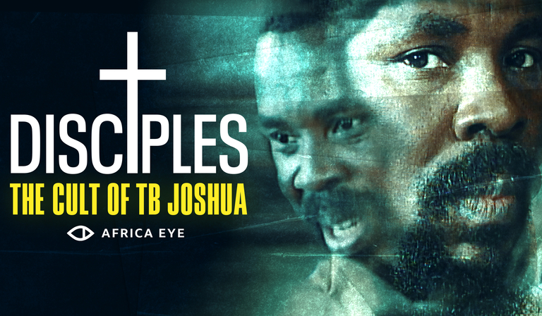 Two photos of the same face are next to text superimposed on the image reading "DISCIPLES THE CULT OF TB JOSHUA", below which is the logo for Africa Eye